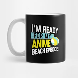 I'm Ready For My Anime Beach Episode - Funny Volleyball Game Mug